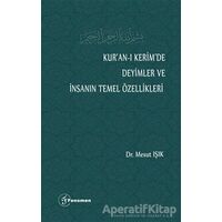 Kur’an-ı Kerim’de Deyimler ve İnsanın Temel Özellikleri - Mesut Işık - Fenomen Yayıncılık