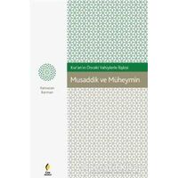 Musaddik ve Müheymin - Ramazan Barman - Çıra Yayınları