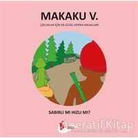 Makaku 5 - Sabırlı mı Hızlı Mı? - Enzo İkah - Puslu Yayıncılık