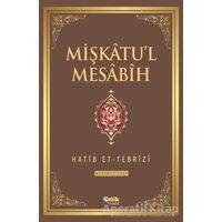 Mişkatul Mesabih 6. Cilt - Hatib Et-Tebrizi - Çelik Yayınevi