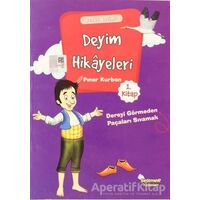 Deyim Hikayeleri - Dereyi Görmeden Paçayı Sıvamak - Pınar Kurban - Selimer Yayınları