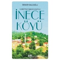 Gurbetteki Tıbbıyeli Gözüyle İnece Köyü - İbrahim Balcıoğlu - Akıl Fikir Yayınları