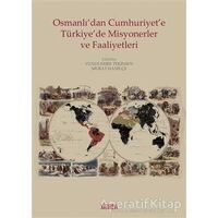 Osmanlı’dan Cumhuriyete Türkiye’de Misyonerler ve Faaliyetleri - Kolektif - Kitabevi Yayınları