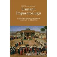 19. Yüzyılın Sonunda Osmanlı İmparatorluğu - Abel Pavet de Courteille - Kitabevi Yayınları