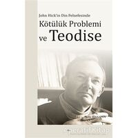 John Hickin Din Felsefesinde Kötu¨lu¨k Problemi ve Teodise - Rafiz Manafov - Elis Yayınları