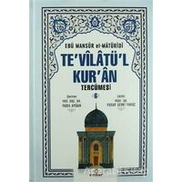 Tevilatül Kuran Tercümesi 6. Cilt - Ebu Mansur el-Matüridi - Ensar Neşriyat