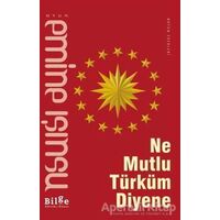 Ne Mutlu Türküm Diyene - Emine Işınsu - Bilge Kültür Sanat