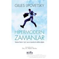 Hipermodern Zamanlar - Gilles Lipovetsky - Bilge Kültür Sanat