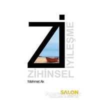 Zi: Zihinsel İyileşme - Mehmet Ak - Salon Yayınları
