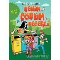 Benim Çöpüm Değerli - Ebru Tulum - Acayip Kitaplar