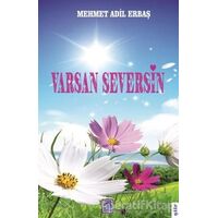 Varsan Seversin - Mehmet Adil Erbaş - Göl Yayıncılık