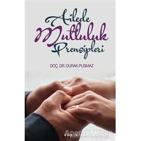 Ailede Mutluluk Prensipleri - Durak Pusmaz - İnkılab Yayınları