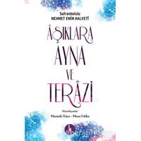 Aşıklara Ayna ve Terazi - Safranbolulu Mehmet Emin Halveti - H Yayınları