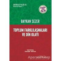 Toplum Farklılaşmaları ve Din Olayı - Baykan Sezer - Doğu Kitabevi