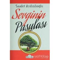 Sevginin Pusulası - Saadet Aydınlıoğlu - Ulak Yayıncılık