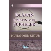 İslamın Etrafındaki Şüpheler - Muhammed Kutub - Beka Yayınları