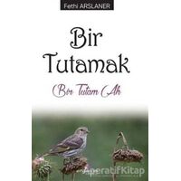 Bir Tutamak - Fethi Arslaner - Erguvan Yayınevi