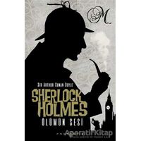 Sherlock Holmes - Ölümün Sesi - Sir Arthur Conan Doyle - Fantastik Kitap