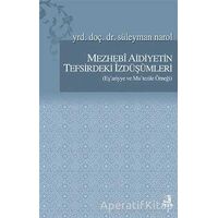 Mezhebi Aidiyetin Tefsirdeki İzdüşümleri - Süleyman Narol - Fecr Yayınları