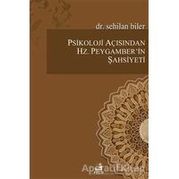 Psikoloji Açısından Hz.Peygamberin Şahsiyeti - Sehilan Biler - Fecr Yayınları