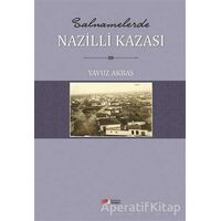 Salnamelerde Nazilli Kazasi - Yavuz Akbaş - Berikan Yayınevi