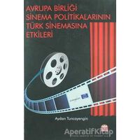 Avrupa Birliği Sinema Politikalarının Türk Sinemasına Etkileri