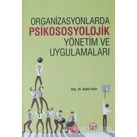 Organizasyonlarda Psikososyolojik Yönetim ve Uygulamaları - Aydın Usta - Nobel Bilimsel Eserler