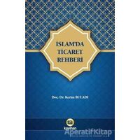 İslamda Ticaret Rehberi - Kerim Buladı - Kayıhan Yayınları