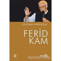 Ferid Kam - Süleyman Hayri Bolay - Atlas Kitap