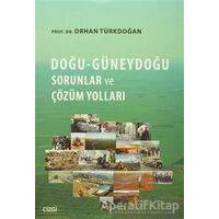 Doğu-Güneydoğu Sorunlar ve Çözüm Yolları - Orhan Türkdoğan - Çizgi Kitabevi Yayınları