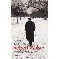 Robert Walser - Ahmet Uğur Nalcıoğlu - Çizgi Kitabevi Yayınları