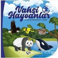 Vahşi Hayvanlar 2 - Sunguralp Şolpan - Çikolata Yayınevi
