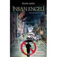 İnsan Engeli - Pelin Aksu - Postiga Yayınları