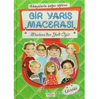 Hikayelerle Değer Eğitimi - Bir Yarış Macerası / Mevlanadan Yedi Öğüt