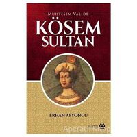 Muhteşem Valide Kösem Sultan - Erhan Afyoncu - Yeditepe Yayınevi