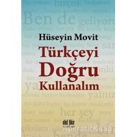 Türkçeyi Doğru Kullanalım - Hüseyin Movit - Akıl Fikir Yayınları