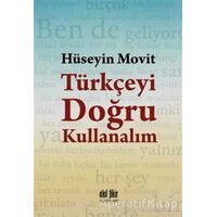 Türkçeyi Doğru Kullanalım - Hüseyin Movit - Akıl Fikir Yayınları