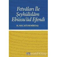 Fetvaları İle Şeyhülislam Ebüssu’ud Efendi - H. Necati Demirtaş - Akıl Fikir Yayınları