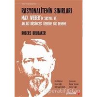 Rasyonalitenin Sınırları - Rogers Brubaker - Phoenix Yayınevi