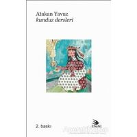 Kunduz Dersleri - Atakan Yavuz - Ebabil Yayınları