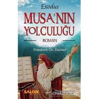 Exodus Musa’nın Yolculuğu - Friedrich Ch. Zauner - Salon Yayınları
