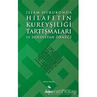 İslam Hukukunda Hilafetin Kureyşiliği Tartışmaları ve Hindistan Örneği