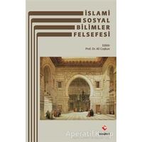 İslami Sosyal Bilimler Felsefesi - Ali Coşkun - Rağbet Yayınları