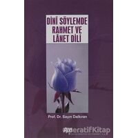 Dini Söylemde Rahmet ve Lanet Dili - Sayın Dalkıran - Rağbet Yayınları