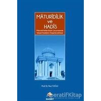 Maturidilik ve Hadis - Nuri Tuğlu - Rağbet Yayınları