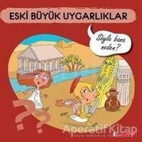 Eski Büyük Uygarlıklar - Elizabeth de Lambilly - ODTÜ Geliştirme Vakfı Yayıncılık