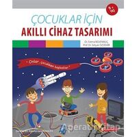 Çocuklar İçin Akıllı Cihaz Tasarımı - Selçuk Özdemir - ODTÜ Geliştirme Vakfı Yayıncılık