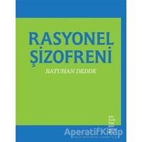 Rasyonel Şizofreni - Batuhan Dedde - Altıkırkbeş Yayınları