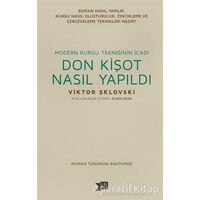 Donkişot Nasıl Yapıldı - Viktor Şklovski - Altıkırkbeş Yayınları
