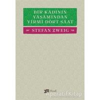 Bir Kadının Yaşamından Yirmi Dört Saat - Stefan Zweig - Altıkırkbeş Yayınları